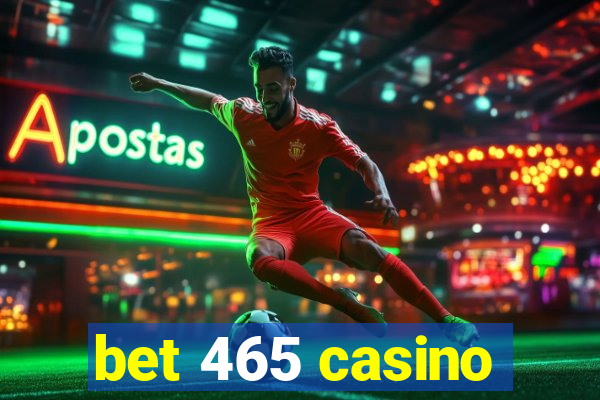 bet 465 casino